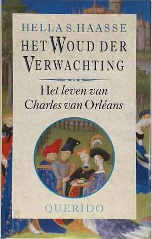 Het woud der verwachting by Hella S. Haasse, Anita Miller