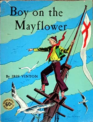 Boy On The Mayflower by Iris Vinton, Jon Nielsen
