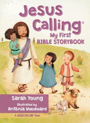 Jesus Calling: My First Bible Storybook by Sarah Young