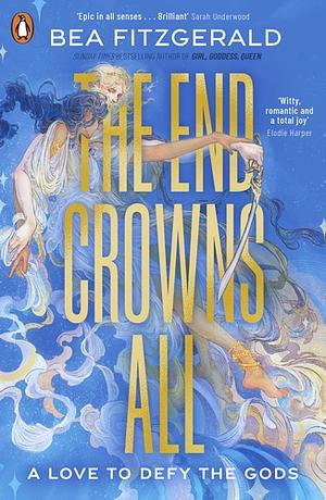 The End Crowns All by Bea Fitzgerald