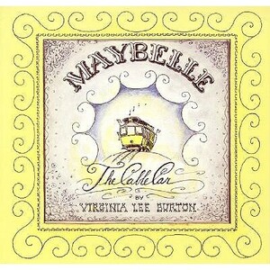 Maybelle the Cable Car by Virginia Lee Burton