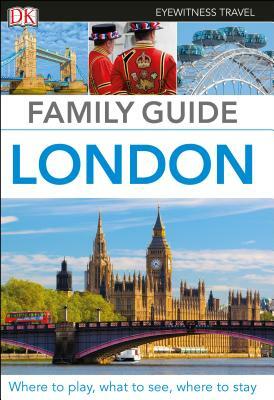DK Eyewitness Family Guide London by DK Eyewitness
