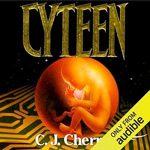 Cyteen by C.J. Cherryh