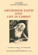 Orthodox Faith and Life in Christ by Justin Popović