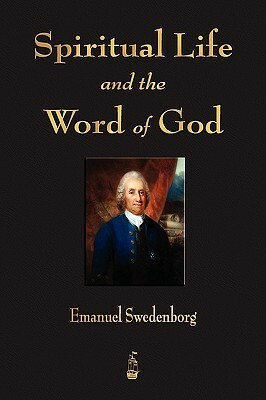 Spiritual Life and the Word of God by Emanuel Swedenborg