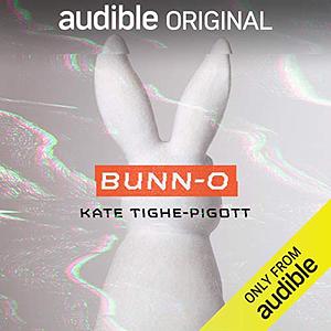 Bunn-O by Kate Tighe-Pigott