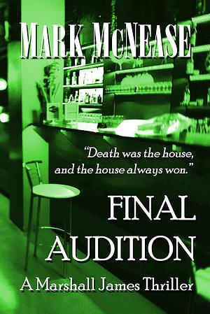 Final Audition by Mark McNease