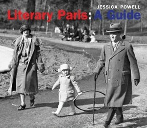 Literary Paris: A Guide by Jessica Powell