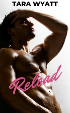 Reload by Tara Wyatt