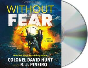 Without Fear: A Hunter Stark Novel by David Hunt, R.J. Pineiro