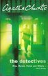 The Detectives: Miss Marple, Poirot and Others Short Stories by Agatha Christie