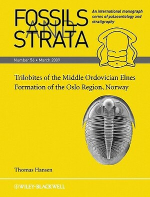 Trilobites of the Middle Ordovician Elnes Formation of the Oslo Region, Norway by Thomas Hansen