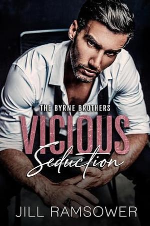 Vicious Seduction by Jill Ramsower