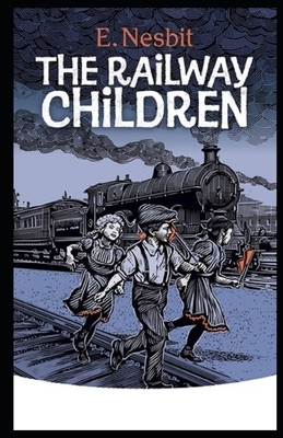 The Railway Children Illustrated by E. Nesbit