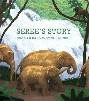 Seree's Story by Irma Gold