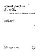 Internal Structure of the City: Readings on Space and Environment by Larry S. Bourne