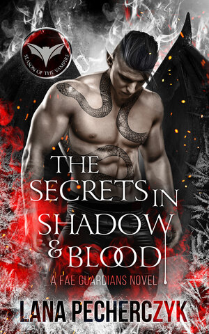 The Secrets in Shadow and Blood by Lana Pecherczyk