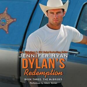 Dylan's Redemption: Book Three: The McBrides by Jennifer Ryan