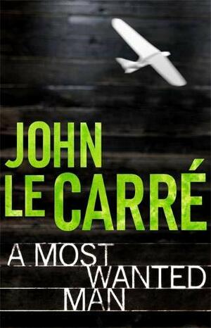 A Most Wanted Man by John le Carré