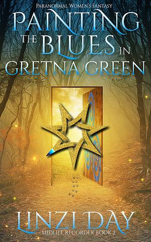 Painting the Blues in Gretna Green by Linzi Day