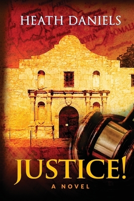 Justice! by Heath Daniels