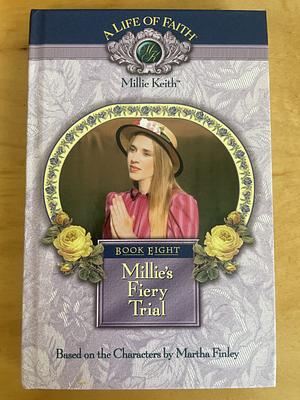 Millie's Fiery Trial by Martha Finley