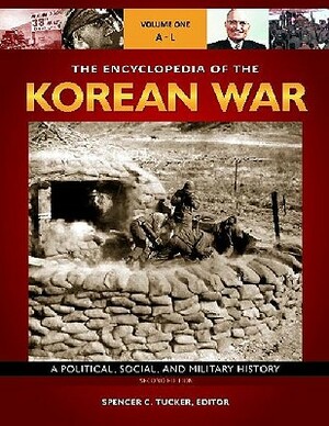 The Encyclopedia of the Korean War [3 Volumes]: A Political, Social, and Military History, 2nd Edition by 