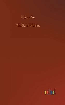 The Ramrodders by Holman Day