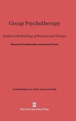 Group Psychotherapy by Florence B. Powdermaker, Jerome D. Frank