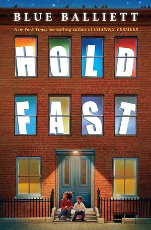 Hold Fast by Blue Balliett