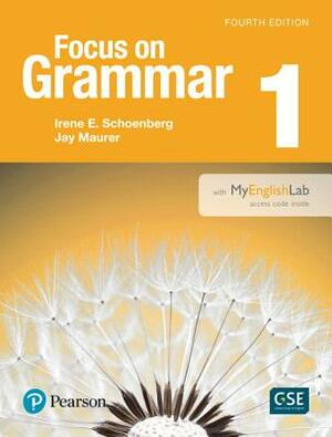 Value Pack: Focus on Grammar 1 (with Mylab English) and Lucy and the Piano Player (Modern Dramas 2) by Irene Schoenberg, Jay Maurer