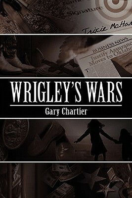 Wrigley's Wars by Gary Chartier
