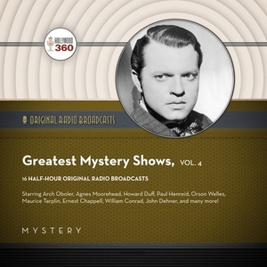 Classic Radio's Greatest Mystery Shows, Vol. 4 by Black Eye Entertainment