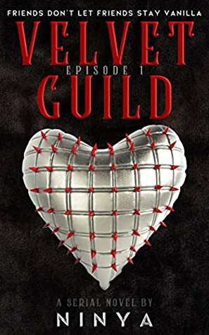 Velvet Guild Episode 1 (Velvet Guild #1) by Ninya