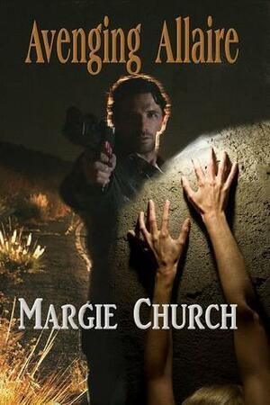 Avenging Allaire by Margie Church