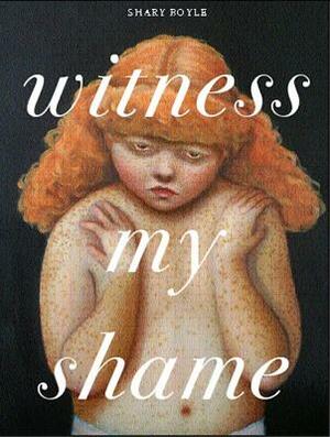 Witness My Shame by Shary Boyle