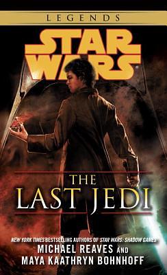 The Last Jedi by Michael Reaves, Maya Kaathryn Bohnhoff