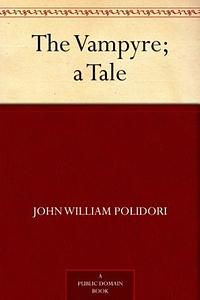 The Vampyre by John William Polidori