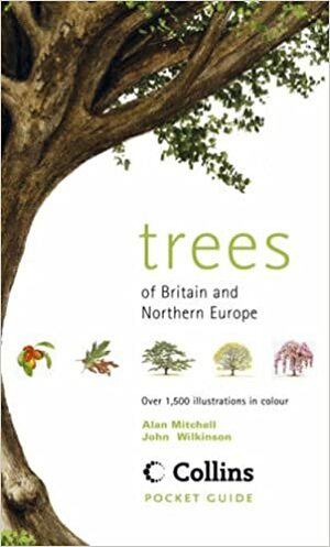 Trees of Britain & Northern Europe: Over 1,500 Illustrations in Colour by John Wilkinson, Alan Mitchell