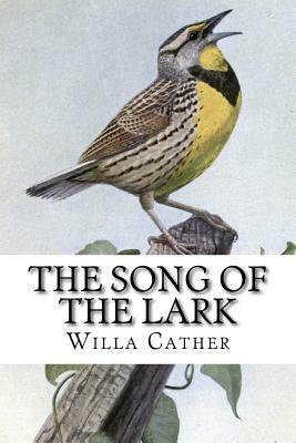 The Song of the Lark by Willa Cather