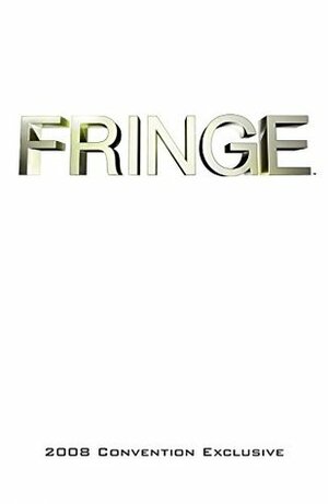 Fringe #0 (of 6) by Mike Johnson, Roberto Orci, Tom Mandrake, Alex Kurtzman, Jeff Pinkner, J.J. Abrams