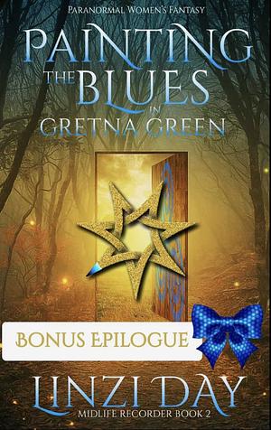 Painting the Blues in Gretna Green Bonus s Epilogue  by Linzi Day