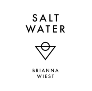 Salt Water by Brianna Wiest