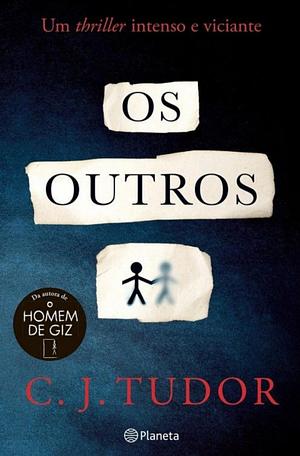 Os Outros by C.J. Tudor