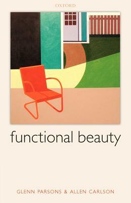 Functional Beauty by Allen Carlson, Glenn Parsons