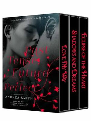 Past Tense Future Perfect by Andrea Smith