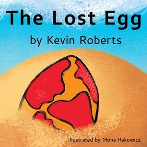 The Lost Egg by Kevin D. Roberts