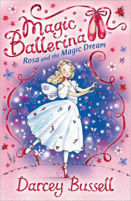 Rosa and the Magic Dream by Darcey Bussell