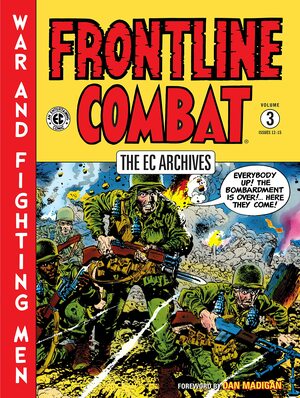 The EC Archives: Frontline Combat Volume 3 by Jack Davis, Dan Madigan, Jerry De Fuccio, Alex Toth, George Evans, Harvey Kurtzman, Wallace Wood, Joe Kubert, John Severin