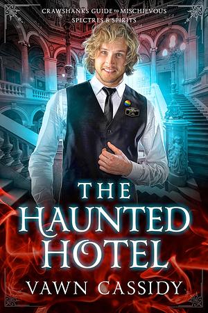 The Haunted Hotel by Vawn Cassidy